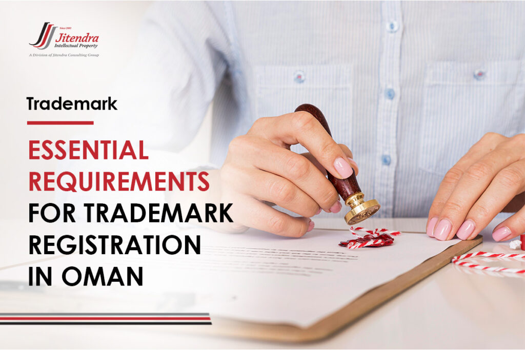 Essential Requirements for trademark registration in Oman