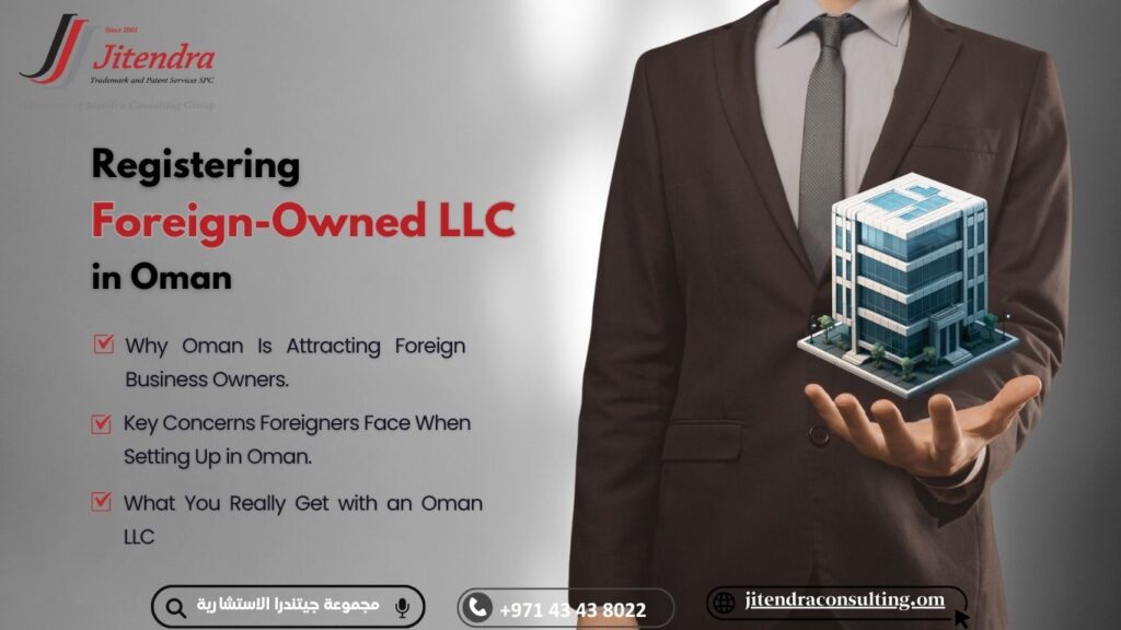 Registering a Foreign-Owned LLC in Oman: Complete Guide