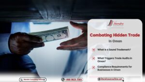 Combating Hidden Trade in Oman: New Audit Initiatives and Compliance