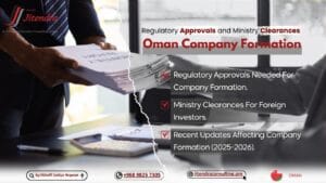 Regulatory Approvals and Ministry Clearances in Oman Company Formation