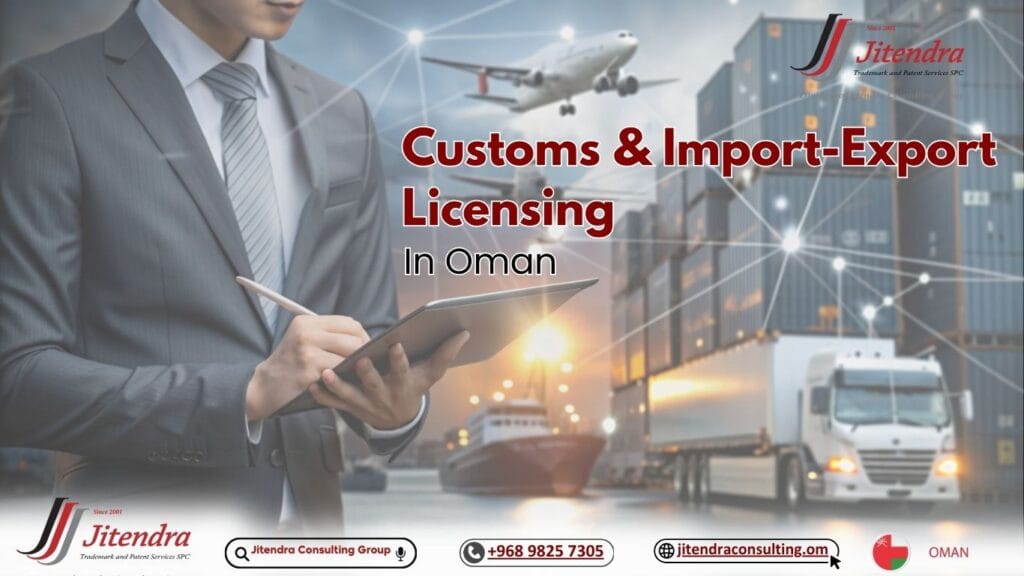Customs & Import-Export Licensing in Oman
